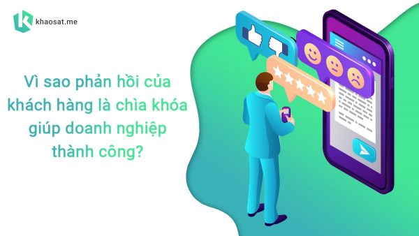 Vì sao phản hồi khách hàng lại quan trọng với doanh nghiệp