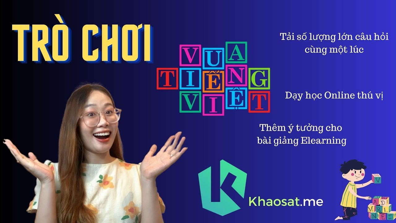 Hướng dẫn tạo minigame Vua Tiếng Việt trên Khaosat.me siêu hấp dẫn